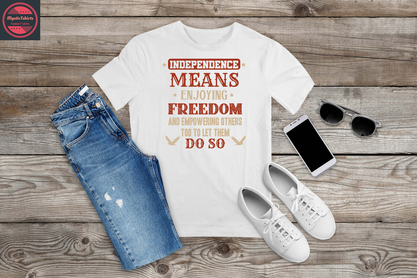 243. INDEPENDENCE MEANS, Custom Made Shirt, Personalized T-Shirt, Custom Text, Make Your Own Shirt, Custom Tee