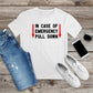 239. IN CASE OF EMERGENCY PULL DOWN, Personalized T-Shirt, Custom Text, Make Your Own Shirt, Custom Tee