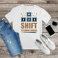 431. SHIFT TO MOVE AHEAD, Custom Made Shirt, Personalized T-Shirt, Custom Text, Make Your Own Shirt, Custom Tee