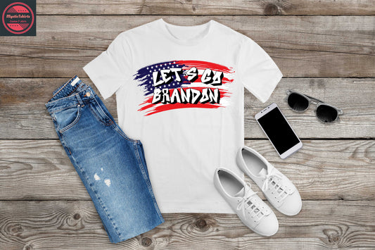 272. LET'S GO BRANDON, Custom Made Shirt, Personalized T-Shirt, Custom Text, Make Your Own Shirt, Custom Tee
