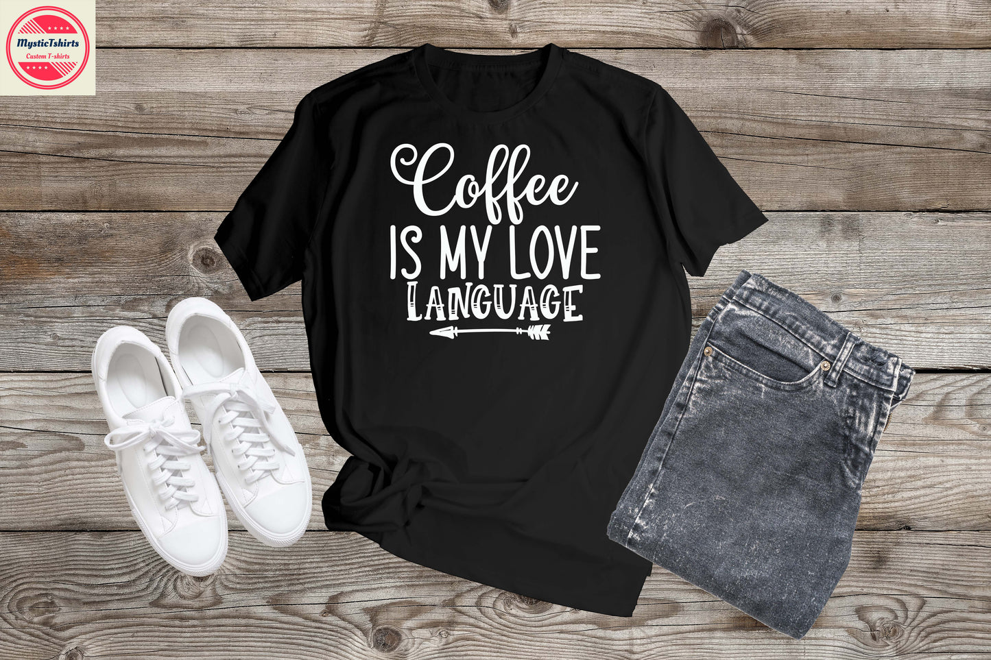 059. COFFEE IS MY LOVE LANGUAGE, Custom Made Shirt, Personalized T-Shirt, Custom Text, Make Your Own Shirt, Custom Tee