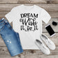 121. DREAM, WISH IT DO IT, Custom Made Shirt, Personalized T-Shirt, Custom Text, Make Your Own Shirt, Custom Tee