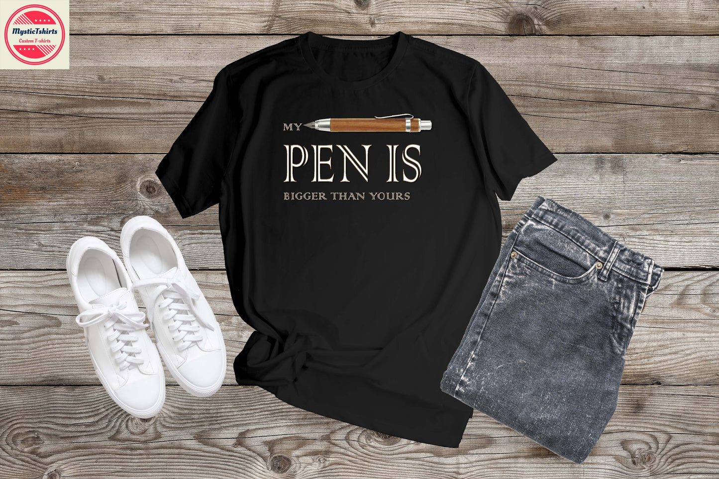 377. MY PEN IS BIGGER THAN YOURS, Custom Made Shirt, Personalized T-Shirt, Custom Text, Make Your Own Shirt, Custom Tee