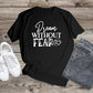 120. DREAM WITHOUT FEAR, Custom Made Shirt, Personalized T-Shirt, Custom Text, Make Your Own Shirt, Custom Tee